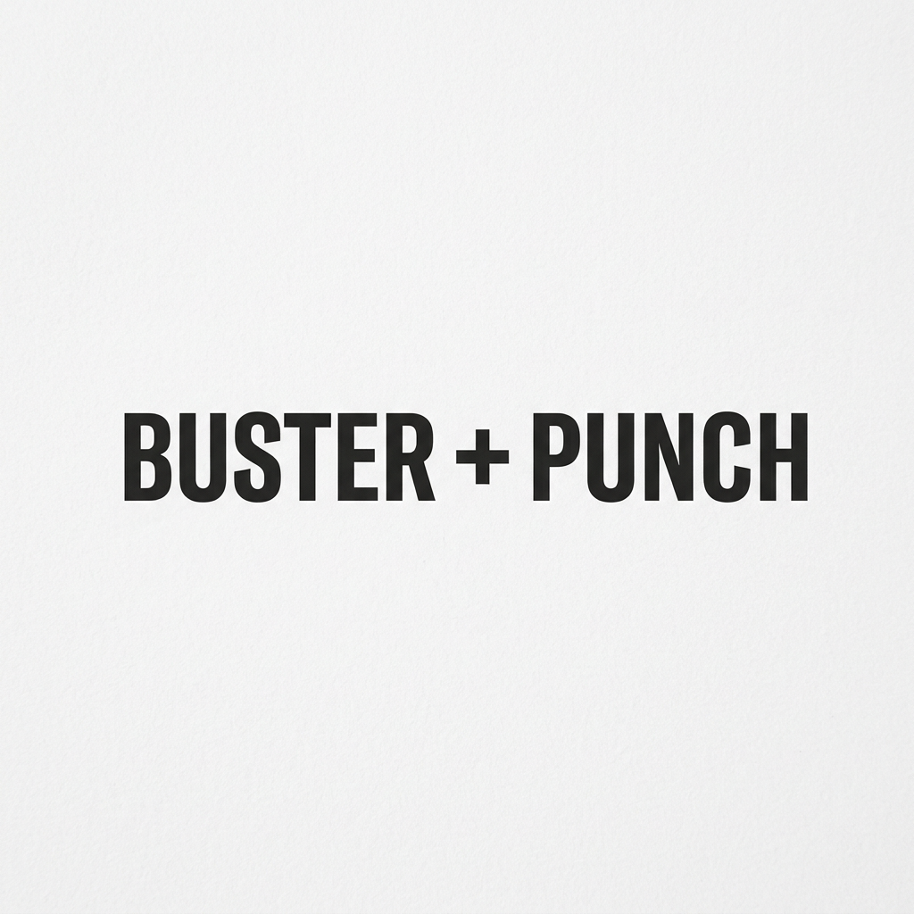 BUSTER + PUNCH