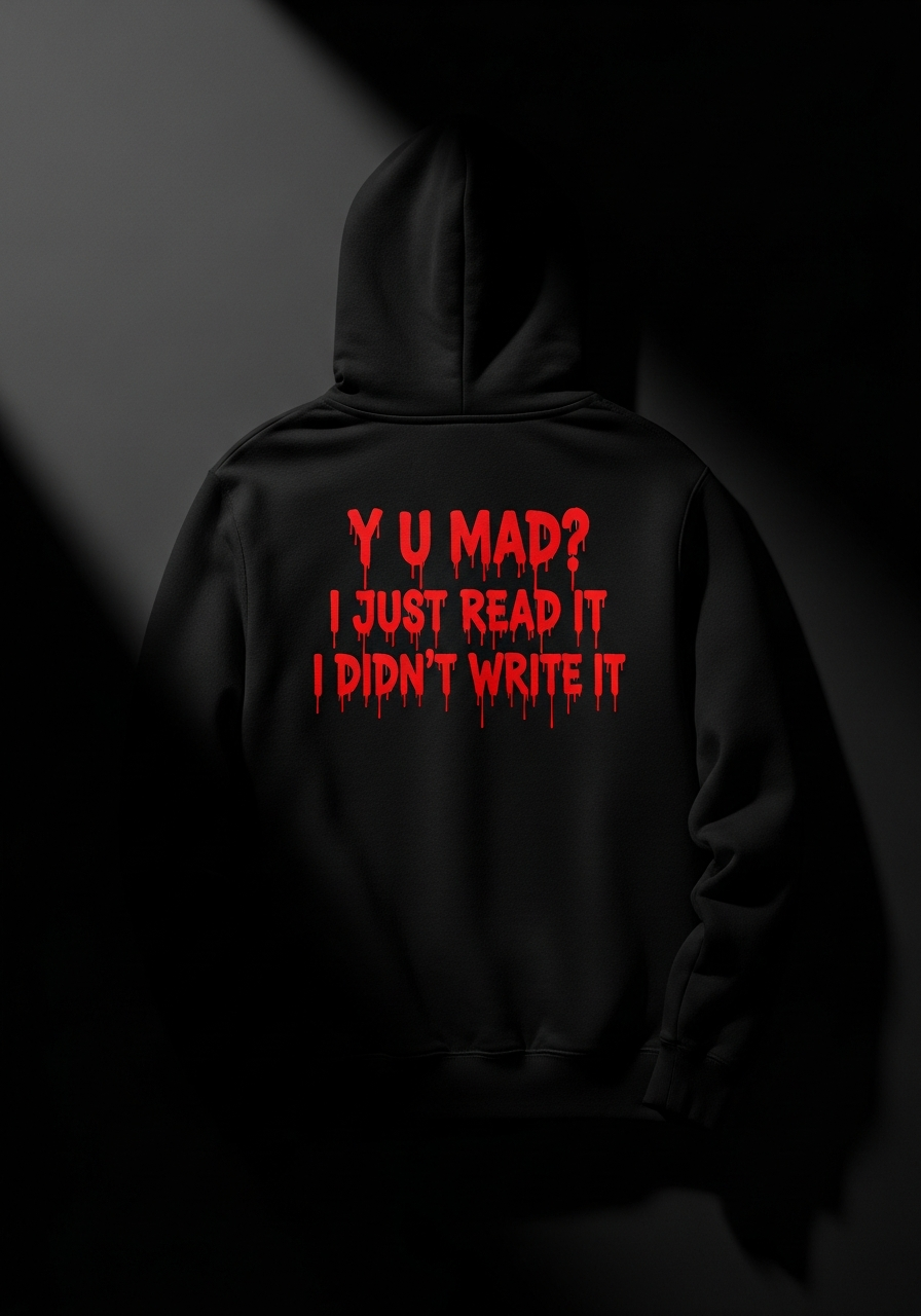 Y U Mad? Hoodie