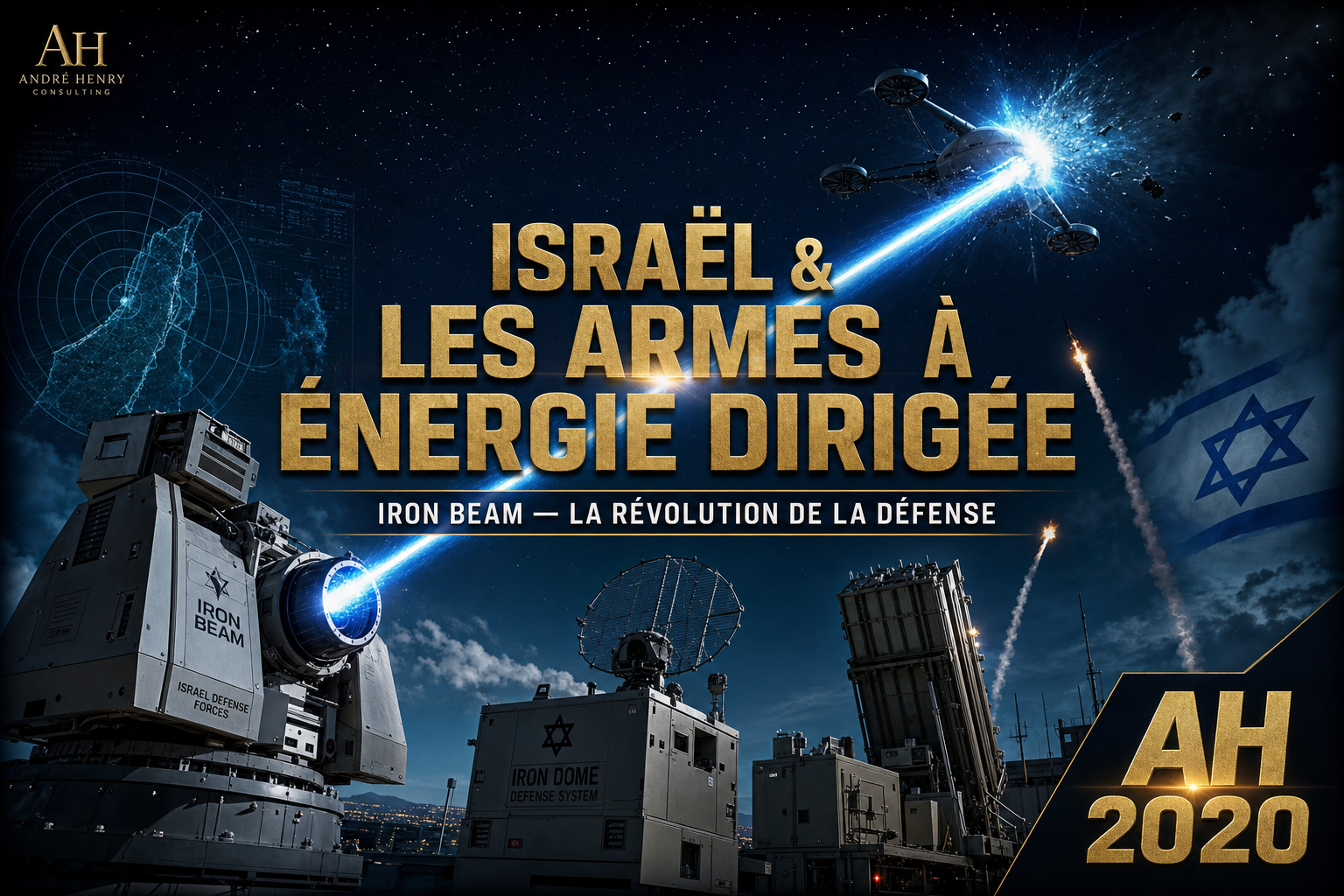 ISRAËL ET LES ARMES À ÉNERGIE DIRIGÉE (DEW) — IRON BEAM : LA VÉRITÉ CACHÉE